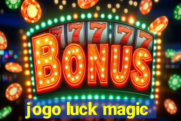 jogo luck magic